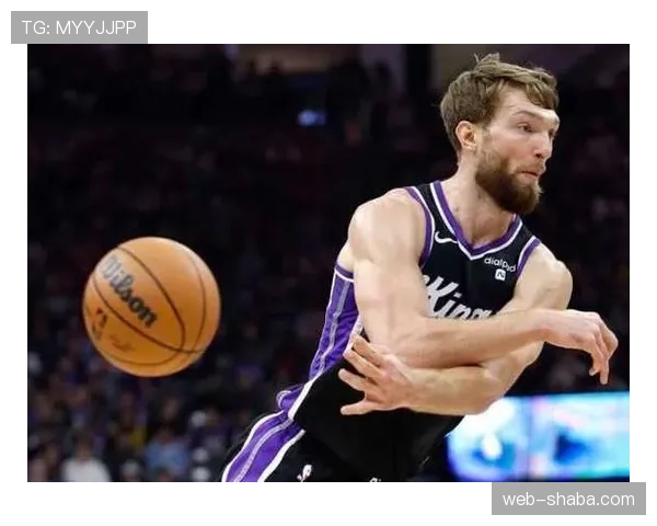 多曼塔斯·萨博尼斯挡拆助攻提升，拉开球队内线组织差距